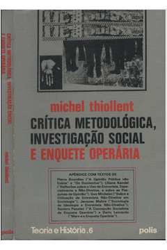 Critica Metodologica Investigacao Social E Enquete Operaria