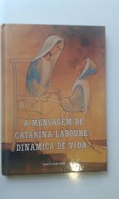 a mensagem de catarina laboure - dinamica de vida