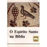 O Espirito Santo Na Biblia