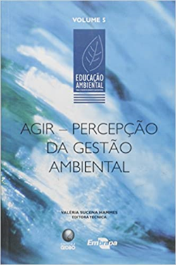 Agir - Percepcao Da Gestao Ambiental - V. 05