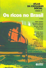 Os Ricos No Brasil V. 03 - Atlas Da Exclusao Social