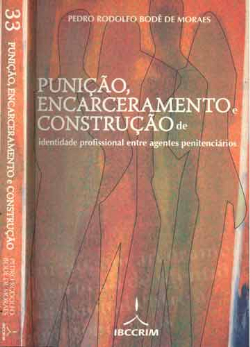 Punicao Encarceramento E Construcao De Identidade Profissional Entre Agentes Penitenciarios
