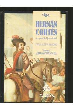Hernan Cortes - La Espada De Quetzalcoatl