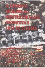 a ofensiva neoliberal reestruturacao produtiva e luta de classes