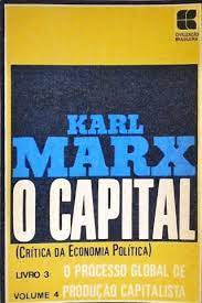 o capital - critica da economia politica - o processo global de producao capitalista - livro 03 vol. 04