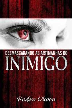 Desmascarando As Artimanhas Do Inimigo