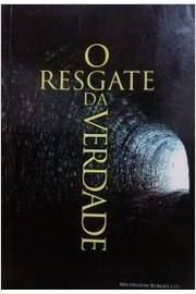O Resgate Da Verdade