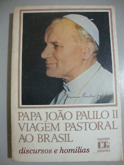 Papa Joao Paulo Ii Viagem Pastoral Ao Brasil