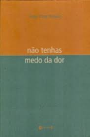 Nao Tenhas Medo Da Dor