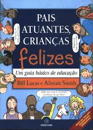 Pais Atuantes, Criancas Felizes - Um Guia Basico De Educacao