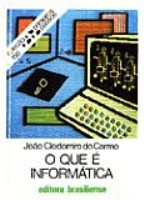 O Que E Informatica - Colecao Primeiros Passos