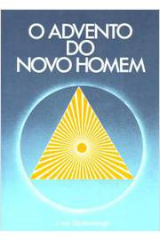 O Advento Do Novo Homem