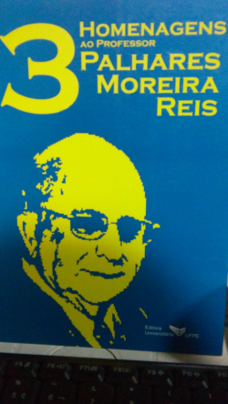 3 Homenagens Ao Professor Palhares Moreira Reis