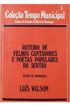 Roteiro De Velhos Cantadores E Poetas Populares Do Sertao - Estado De Pernambuco