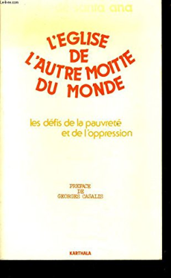 L'eglise De L'autre Moitie Du Monde - Les Defis De La Pauvrete Et De L'oppression