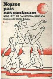 Nossos Pais Nos Contaram - Nova Leitura Da Historia Sagrada