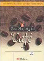 Sua Majestade O Cafe