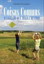 Coisas Comuns - O Sagrado Que Abriga Dentro