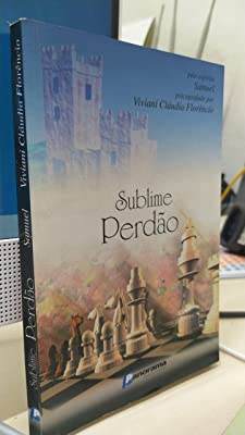 Sublime Perdao - pelo espirito samuel