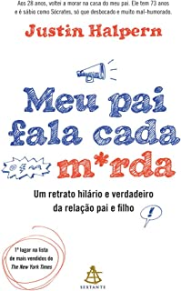 Meu Pai Fala Cada M*rda