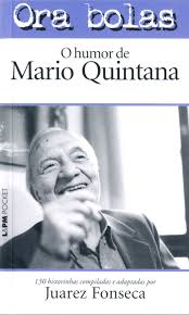 Ora Bolas – O Humor De Mario Quintana