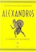 Alexandros I - O Sonho De Olympias