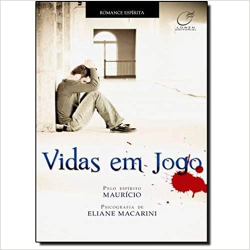 Vidas Em Jogo - Pelo Espirito Mauricio
