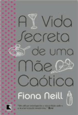 A Vida Secreta De Uma Mae Caotica