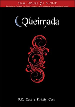 Queimada - The House Of Night Livro 7