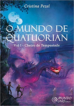 O Mundo Quatuorian V.01 - Cheiro De Tempestade