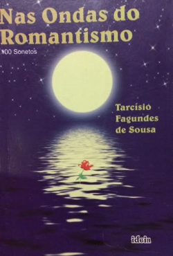 Nas Ondas Do Romantismo - 100 Sonetos