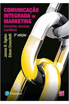 Comunicacao Integrada De Marketing - Conceitos, Tecnicas E Praticas
