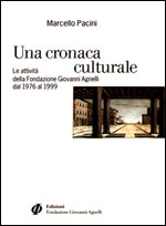 Una Cronaca Culturale  - Le Attivita Della Fondazione Giovanni Agnelli