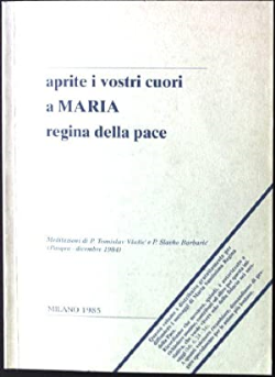 Aprite I Vostri Cuori A Maria Regina Della Pace