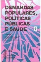 Demandas Populares, Politicas Publicas E Saude V.01