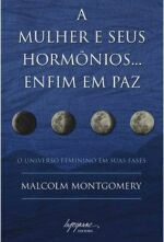 A Mulher E Seus Hormonios Enfim Em Paz