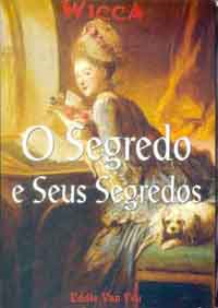 Wicca - O Segredo E Seus Segredos