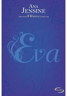 Eva - Trilogia Olhares Livro Um