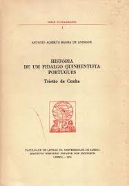 Historia De Um Fidalgo Quinhentista Portugues - Tristao Da Cunha