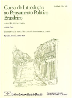 Curso De Introducao Ao Pensamento Politico Brasileiro / A Opcao Totalitaria / Correntes E Temas Politicos Contemporaneos - Unidade Xi E Xii