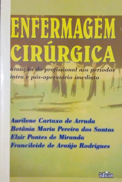 Enfermagem Cirurgica - Atuacao Do Profissional Nos Periodos Intra E Pos-operatorio Imediato