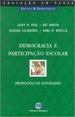 Democracia E Paticipacao Escolar - Propostas De Atividades