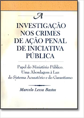 Investigação Nos Crimes De Ação Penal De Iniciativa Pública