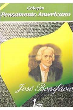 Jose Bonifacio - Pensamento Americano