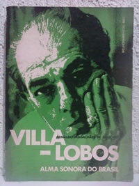 Villa-lobos Alma Sonora Do Brasil