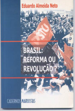 Brasil: Reforma Ou Revolucao?