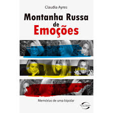 Montanha Russa De Emocoes - Memorias De Uma Bipolar