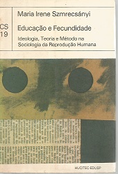 Educacao E Fecundidade Ideologia, Teoria E Metodo Na Sociologia Da Rep