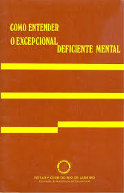 Como Entender O Excepcional Deficiente Mental