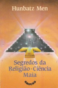 Segredos Da Religiao-ciencia Maia